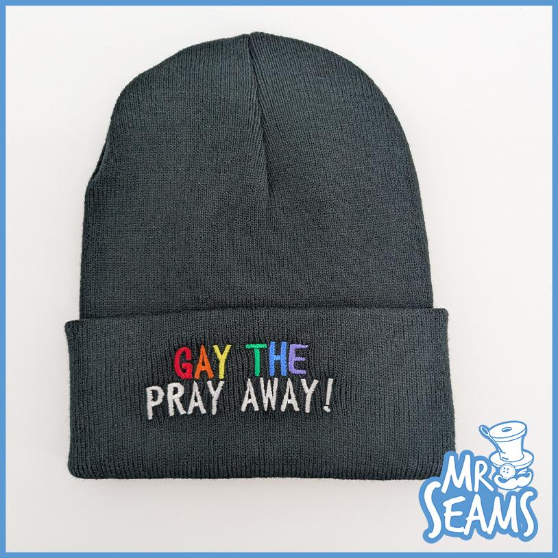 Gay The Pray Away Beanie Flat