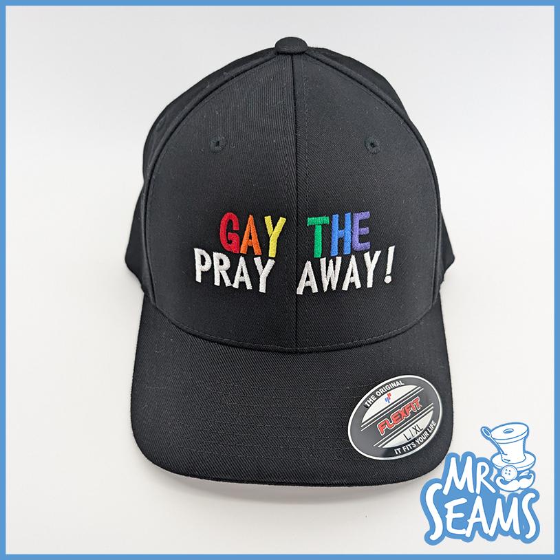 Gay The Pray Away Flex Fit Hat