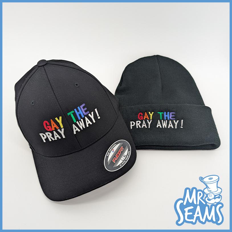 Gay The Pray Away Hats and Beanies