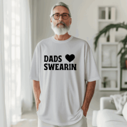 Dads <3 Swearin Tshirt